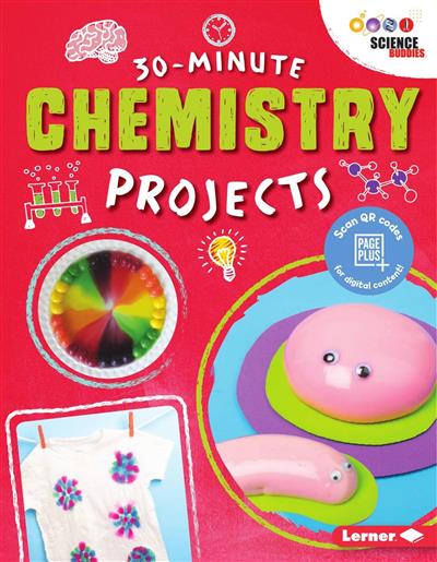 30-Minute Chemistry Projects (30-Minute Makers)