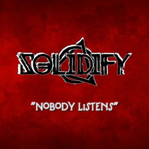 Solidify - Nobody Listens (Single) (2019)