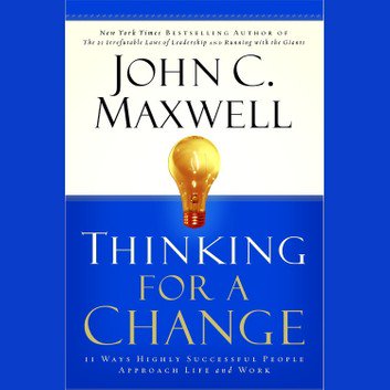 Thinking for a Change: 11 Ways Highly Successful People Approach Life & Work [Audiobook]