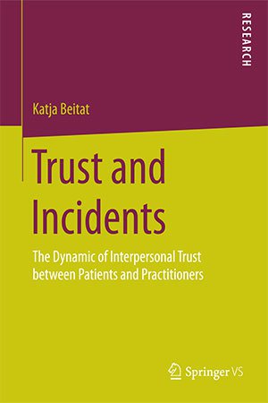 Trust and Incidents: The Dynamic of Interpersonal Trust between Patients and Practitioners