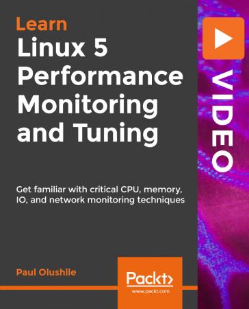 Linux 5 Performance Monitoring and Tuning