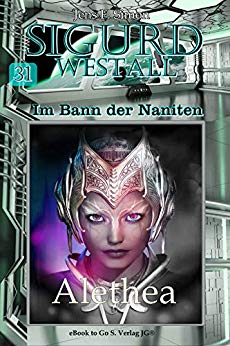 Cover: Simon, Jens F  - Sigurd Westall - Im Bann der Naniten 31 - Alethea