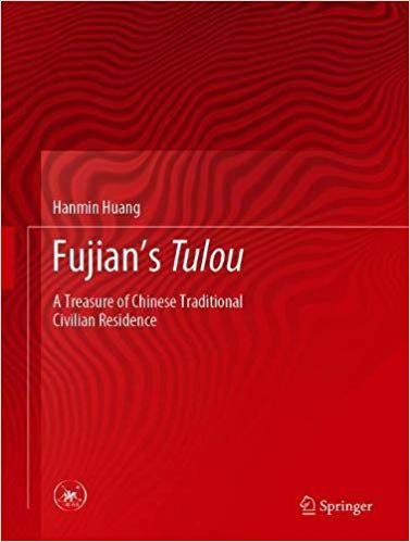 Fujian's Tulou: A Treasure of Chinese Traditional Civilian Residence