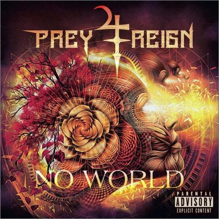 Prey 4 Reign - No World (2019)