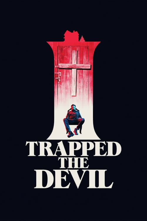 I Trapped The Devil (2019) [WEBRip] [1080p] [YIFY]