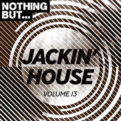 Nothing But... Jackin House Vol. 13 (2019)