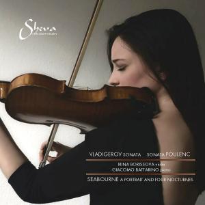 Irina Borissova - Vladigerov, Poulenc & Seabourne Works for Violin & Piano (2019)
