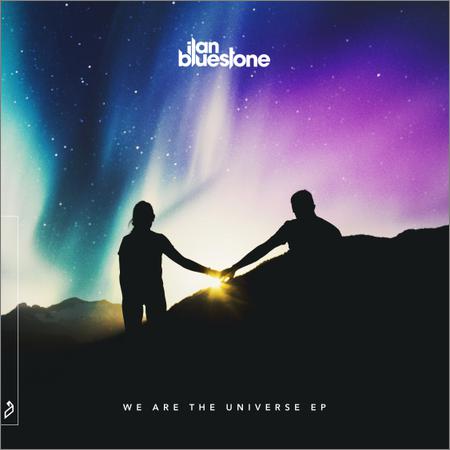 Ilan Bluestone - We Are The Universe (2019)