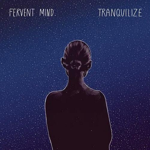 Fervent Mind - Tranqvilize (2019)