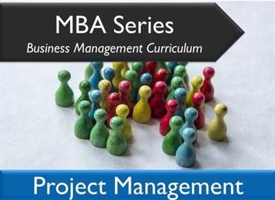 MBA Series Business Management Curriculum Project Management