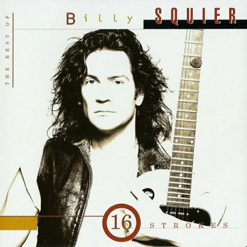 Billy Squier - 16 Strokes: The Best of Billy Squier (1995, Compilation, Lossless)