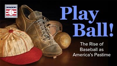 Play Ball! The Rise of Baseball as America's Pastime