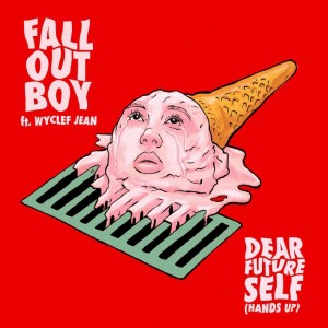Fall Out Boy - Dear Future Self (Hands Up) ft. Wyclef Jean (2019)