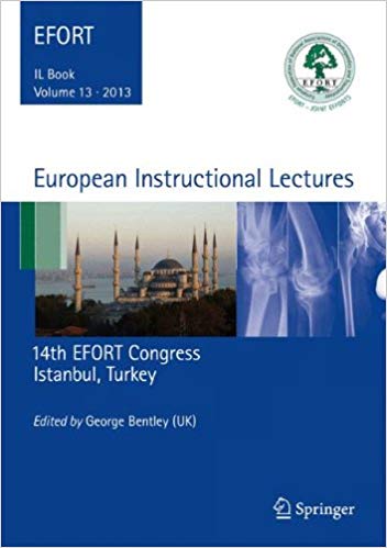 European Instructional Lectures: Volume 13, 2013, 14th EFORT Congress, Istanbul, Turkey