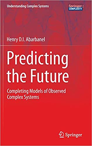 Predicting the Future: Completing Models of Observed Complex Systems