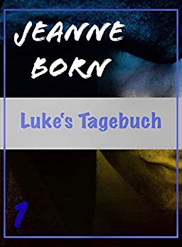 Cover: Born, Jeanne - Lukes Tagebuch Band 01