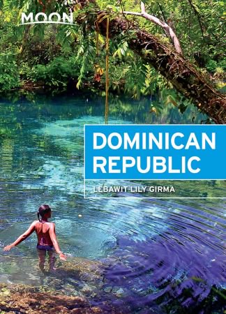 Moon Dominican Republic (Moon Travel Guide), 6th Edition