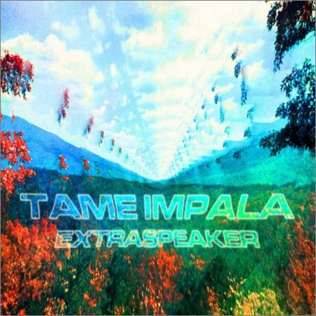 Tame Impala - ExtraSpeaker (2012)
