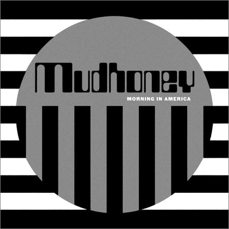 Mudhoney - Morning in America (September 20, 2019)