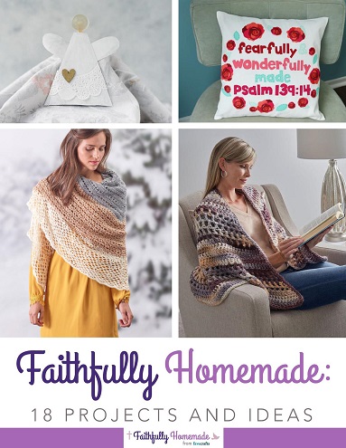 Faithfully Homemade: 18 Projects and Ideas 