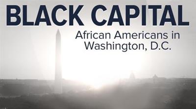 TTC   Black Capital, African Americans in Washington, D.C.