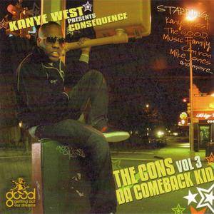 Consequence - The Cons Vol. 3 Da Comeback Kid (2005)