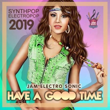 Have A Good Time: Electropop Compilation (2019)