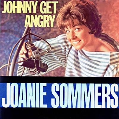 Joanie Sommers   Johnny Get Angry (2019)