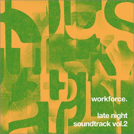 Workforce - Late Night Soundtrack Vol. 2 (September 27, 2019)