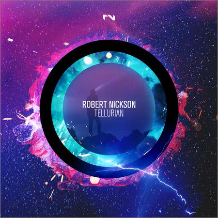 Robert Nickson - Tellurian (October 4, 2019)