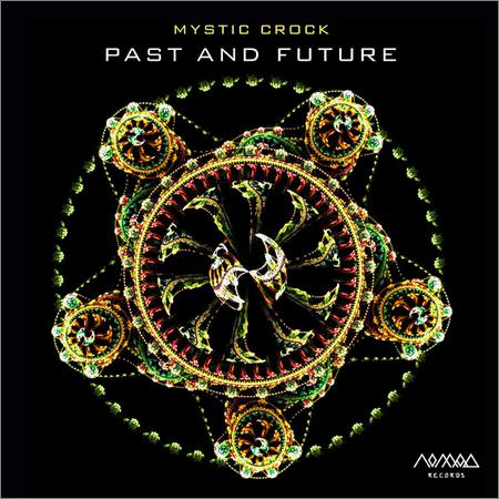 Mystic Crock - Past and Future (October 1, 2019)