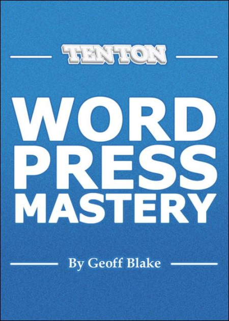 Ten Ton WordPress Mastery