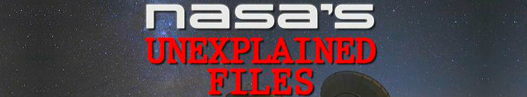 NASAs Unexplained Files S01E02 Alien Death Ray WEB x264 UNDERBELLY
