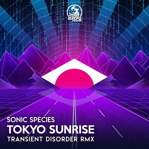 Sonic Species - Tokyo Sunrise (Transient Disorder Remix) (Single) (2019)
