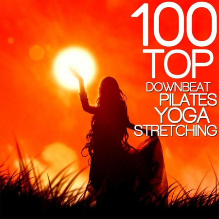 VA   100 Top Downbeat, Pilates, Yoga, Stretching (2013)