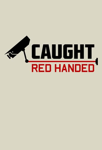 Caught Red Handed UK S08E03 HDTV x264-UNDERBELLY