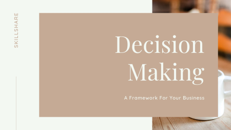 Decision Making   A Framework For Your Business
