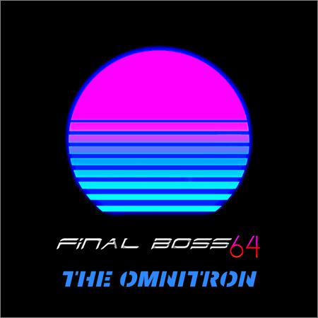 Final Boss 64 - The Omnitron (2019)