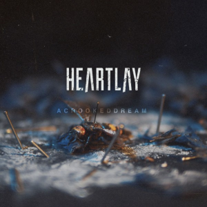 Heartlay - Acrookeddream [Single] (2019)