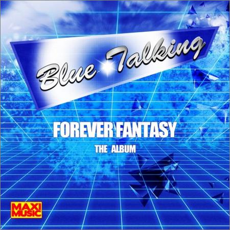 Blue Talking - Forever Fantasy (The Album) (October 13, 2019)