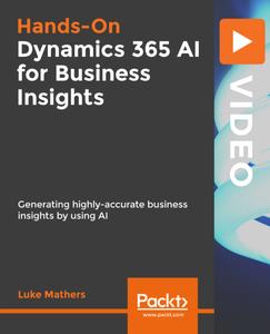 Hands On Dynamics 365 AI for Business Insights