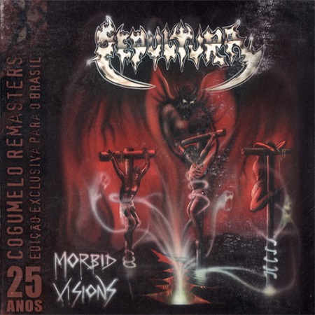 Sepultura – Morbid Visions / Bestial Devastation (Remastered)
