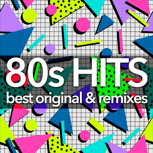 80s Hits - Best Original And Remixes Collection (2019)