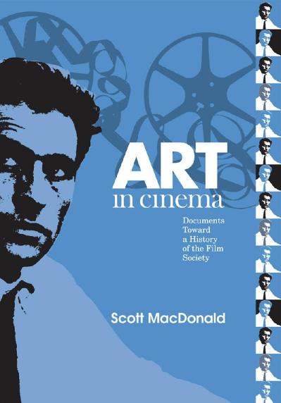 Art in Cinema  Documents Toward  Scott Macdonald