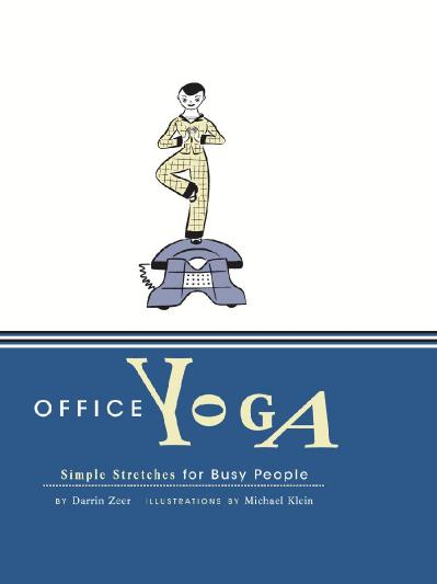 Office Yoga Simple Stretches for Busy People