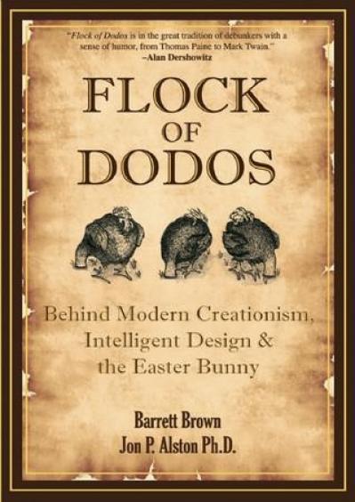 Flock of Dodos Behind Modern Creationism, Intelligent Design and the Easter Bunny