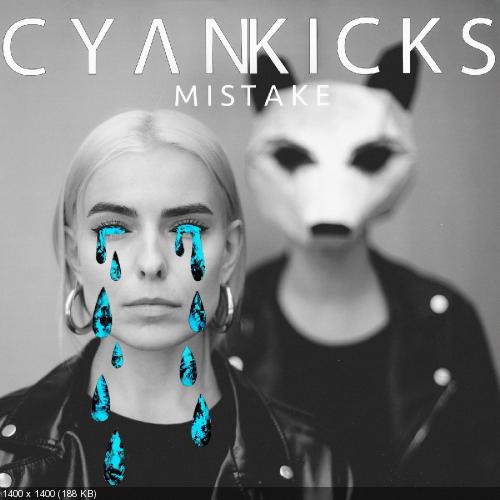 Cyan Kicks - Mistake (Single) (2019)