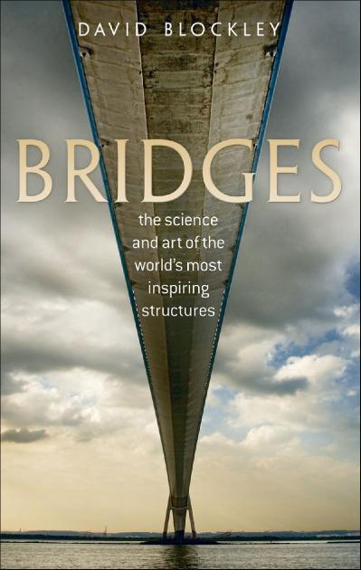 Bridges The science and art of the world's most inspiring structures