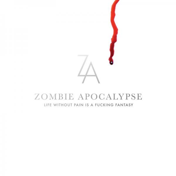 Zombie Apocalypse Life Without Pain Is A Fucking Fantasy 2019