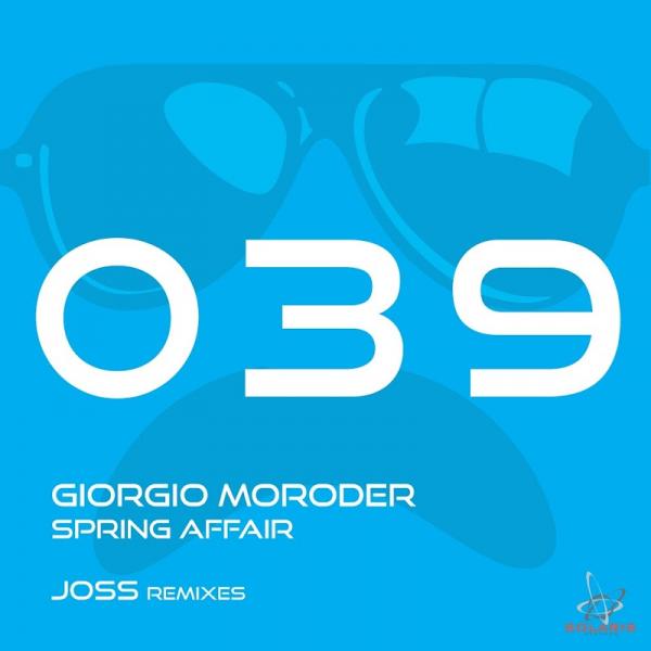 Giorgio Moroder Spring Affair Joss Remixes SOL039 2019